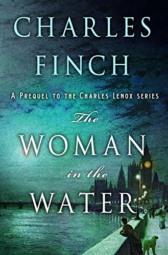 

The Woman in the Water: A Prequel to the Charles Lenox Series (Charles Lenox Mysteries) [signed] [first edition]