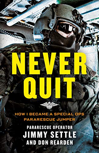9781250139610: Never Quit (Young Adult Adaptation): How I Became a Special Ops Pararescue Jumper