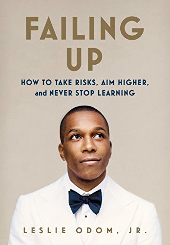Imagen de archivo de Failing Up: How to Take Risks, Aim Higher, and Never Stop Learning a la venta por SecondSale