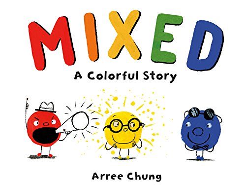 Imagen de archivo de Mixed: A Colorful Story a la venta por Better World Books