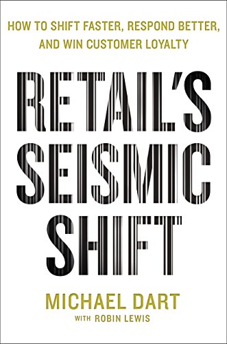 Beispielbild fr Retail's Seismic Shift : How to Shift Faster, Respond Better, and Win Customer Loyalty zum Verkauf von Better World Books