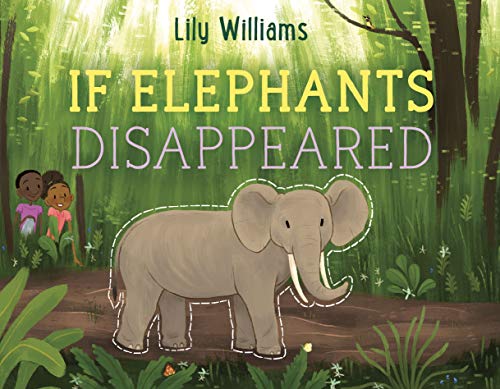 9781250143204: If Elephants Disappeared (If Animals Disappeared)