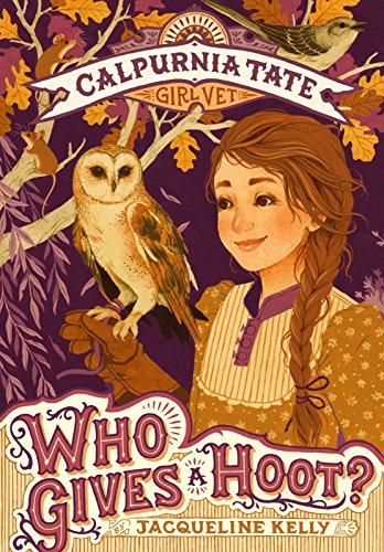 Beispielbild fr Who Gives a Hoot?: Calpurnia Tate, Girl Vet (Calpurnia Tate, Girl Vet, 3) zum Verkauf von Goodwill of Colorado