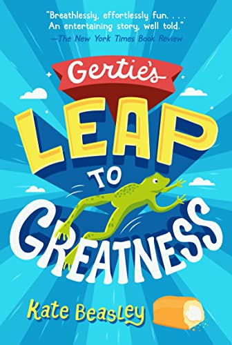 9781250143747: Gertie's Leap to Greatness