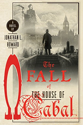 Stock image for The Fall of the House of Cabal: A Novel (Johannes Cabal Novels, 5) for sale by HPB-Diamond