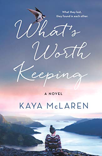 9781250145093: What's Worth Keeping: A Novel
