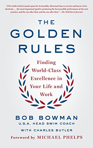 9781250145888: Golden Rules: 10 Steps to World-Class Excellence in Your Life and Work