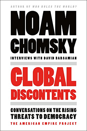 9781250146182: Global Discontents: Conversations on the Rising Threats to Democracy (The American Empire Project)