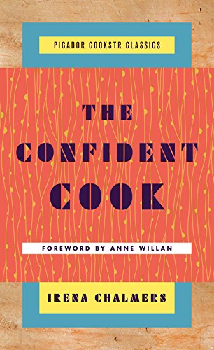 Stock image for The Confident Cook: Basic Recipes and How to Build on Them (Picador Cookstr Classics) for sale by SecondSale