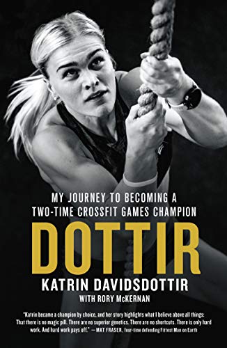 Beispielbild fr Dottir: My Journey to Becoming a Two-Time Crossfit Games Champion zum Verkauf von ThriftBooks-Dallas