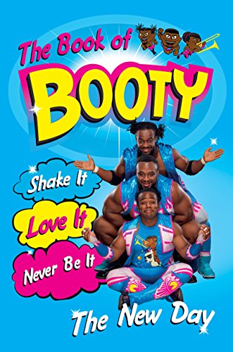 Stock image for The Book of Booty: Shake It. Love It. Never Be It.: From WWE's The New Day for sale by GF Books, Inc.