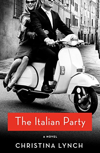 Imagen de archivo de The Italian Party: A Novel a la venta por SecondSale