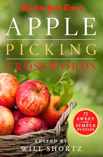 Stock image for The New York Times Apple Picking Crosswords: 75 Sweet and Simple Puzzles (The New York Times Crossword Puzzles) for sale by Goodwill of Colorado