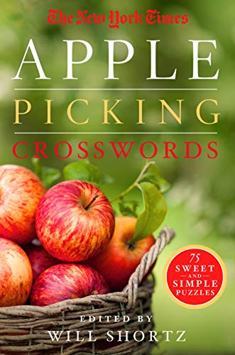 9781250148063: The New York Times Apple Picking Crosswords: 75 Sweet and Simple Puzzles (The New York Times Crossword Puzzles)