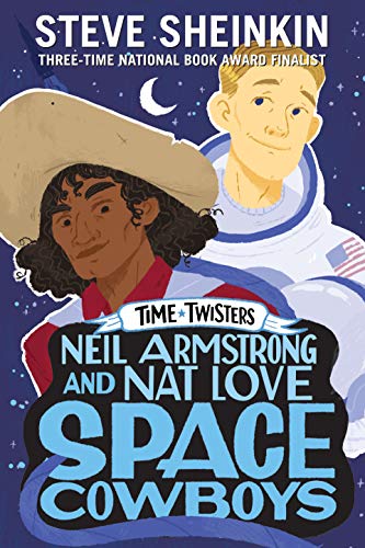 Stock image for Neil Armstrong and Nat Love, Space Cowboys for sale by Better World Books