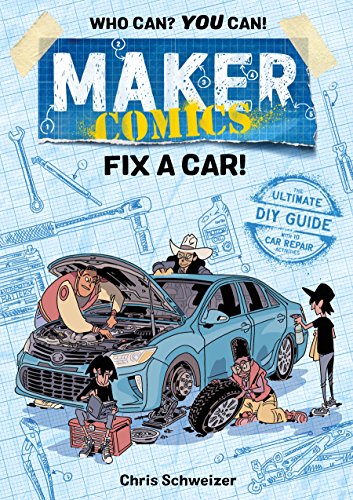 Beispielbild fr Maker Comics: Fix a Car! zum Verkauf von -OnTimeBooks-