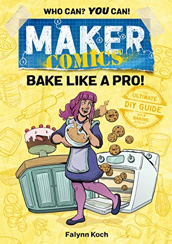 Stock image for Maker Comics: Bake Like a Pro! for sale by Blue Vase Books