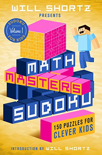 9781250150172: Will Shortz Presents Math Masters Sudoku: 150 Puzzles for Clever: 150 Puzzles for Clever Kids (Sudoku for Kids, 1)