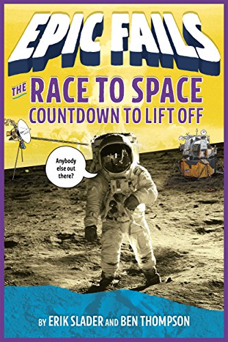 Imagen de archivo de The Race to Space: Countdown to Liftoff (Epic Fails #2) a la venta por Better World Books