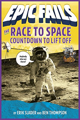 Stock image for The Race to Space: Countdown to Liftoff (Epic Fails #2) for sale by SecondSale