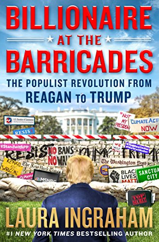 Stock image for Billionaire at the Barricades: The Populist Revolution from Reagan to Trump for sale by SecondSale