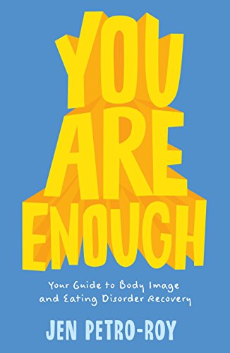 9781250151025: You Are Enough: Your Guide to Body Image and Eating Disorder Recovery