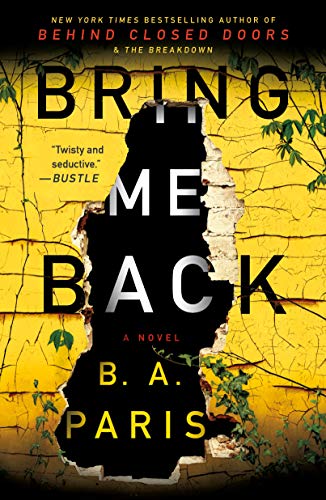 9781250151346: Bring Me Back: A Novel