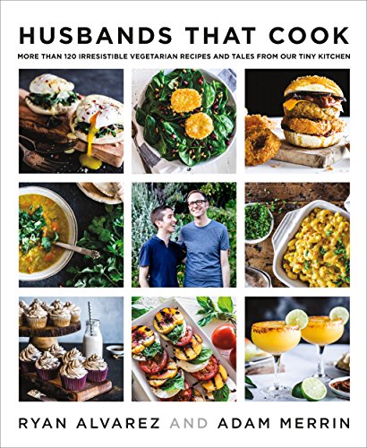 Stock image for Husbands That Cook: More Than 120 Irresistible Vegetarian Recipes and Tales from Our Tiny Kitchen for sale by SecondSale