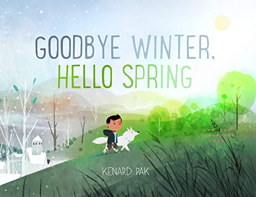 Stock image for Goodbye Winter, Hello Spring for sale by Ergodebooks