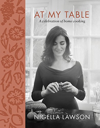 Stock image for At My Table: A Celebration of Home Cooking for sale by KuleliBooks