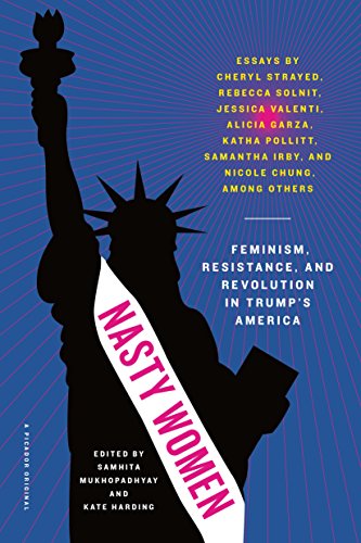 Beispielbild fr Nasty Women: Feminism, Resistance, and Revolution in Trump's America zum Verkauf von SecondSale