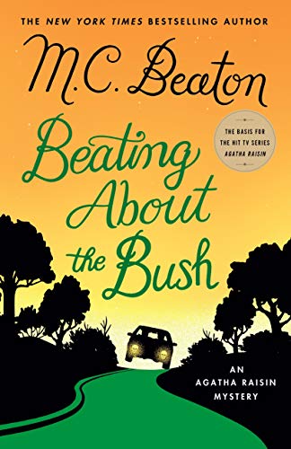 Stock image for Beating About the Bush: An Agatha Raisin Mystery (Agatha Raisin Mysteries) for sale by SecondSale