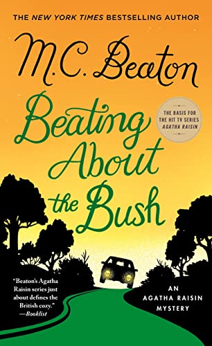 Stock image for Beating About the Bush: An Agatha Raisin Mystery (Agatha Raisin Mysteries, 30) for sale by Wonder Book