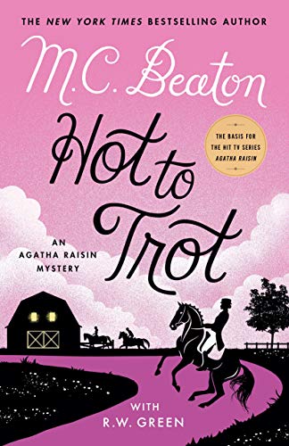 Stock image for Hot to Trot: An Agatha Raisin Mystery (Agatha Raisin Mysteries, 31) for sale by SecondSale