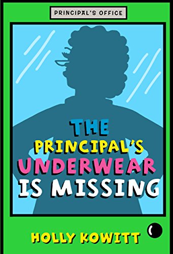 Imagen de archivo de The Principal's Underwear Is Missing a la venta por Better World Books