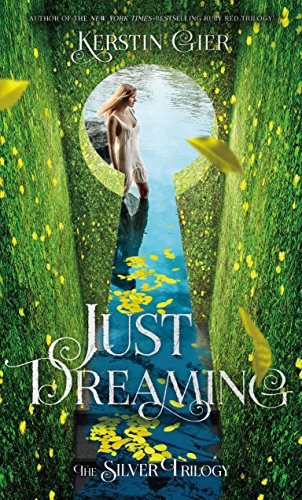 9781250158734: Just Dreaming: The Silver Trilogy, Book 3