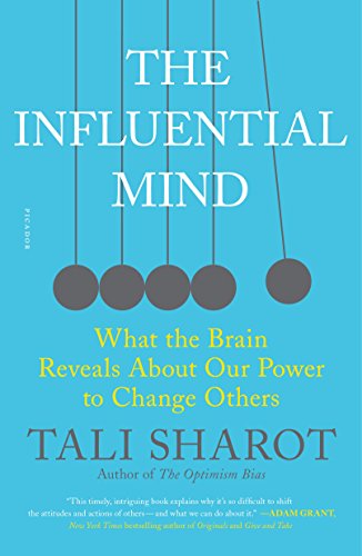 9781250159618: The Influential Mind: What the Brain Reveals About Our Power to Change Others