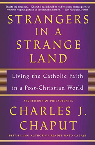 Imagen de archivo de Strangers in a Strange Land: Living the Catholic Faith in a Post-Christian World a la venta por ThriftBooks-Dallas