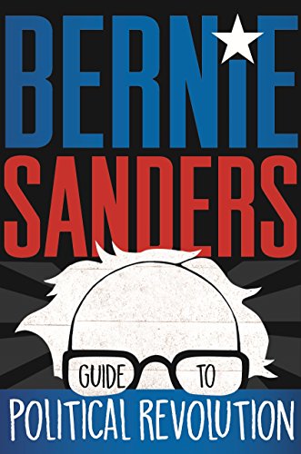 Stock image for Bernie Sanders Guide to Political Revolution for sale by SecondSale