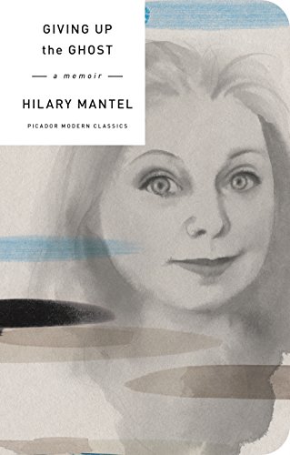 9781250160669: Giving Up the Ghost: Hilary Mantel