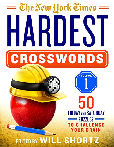 Stock image for The New York Times Hardest Crosswords Volume 1: 50 Friday and Saturday Puzzles to Challenge Your Brain for sale by PlumCircle