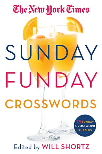 Beispielbild fr New York Times Sunday Funday Crosswords: 75 Sunday Crossword Puzzles zum Verkauf von WorldofBooks
