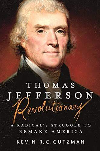 Beispielbild fr Thomas Jefferson - Revolutionary : A Radical's Struggle to Remake America zum Verkauf von Better World Books