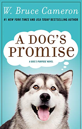 Imagen de archivo de A Dog's Promise: A Novel (A Dog's Purpose, 3) a la venta por Decluttr