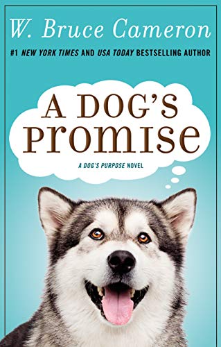 Stock image for A Dog's Promise: A Novel (A Dog's Purpose, 3) for sale by Decluttr