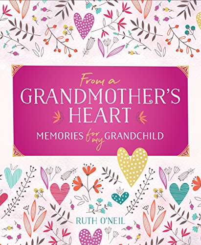 Stock image for From a Grandmother's Heart: Memories for My Grandchild for sale by SecondSale