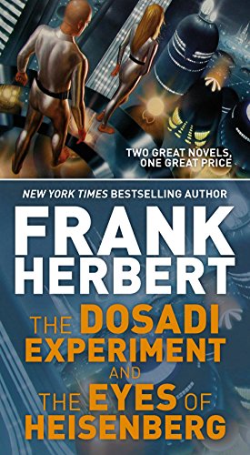 9781250164544: The Dosadi Experiment and the Eyes of Heisenberg: Two Classic Works of Science Fiction