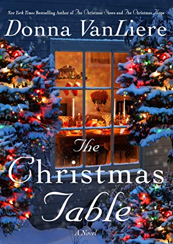 Beispielbild fr The Christmas Table: A Novel (Christmas Hope) zum Verkauf von Goodwill of Colorado