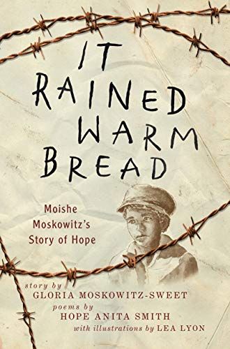 Imagen de archivo de It Rained Warm Bread: Moishe Moskowitz's Story of Hope a la venta por SecondSale