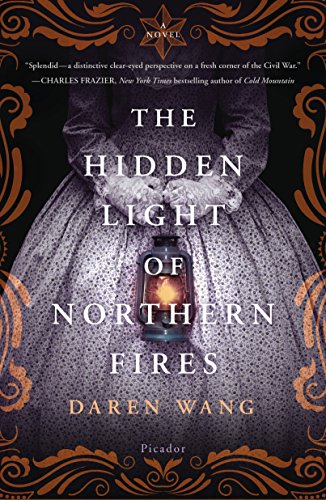 Beispielbild fr The Hidden Light of Northern Fires: A Novel zum Verkauf von Wonder Book